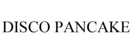 DISCO PANCAKE trademark
