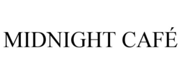 MIDNIGHT CAFÉ trademark
