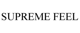 SUPREME FEEL trademark
