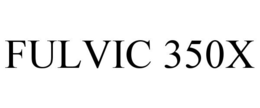 FULVIC 350X trademark