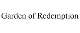 GARDEN OF REDEMPTION trademark