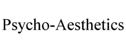 PSYCHO-AESTHETICS trademark