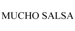MUCHO SALSA trademark