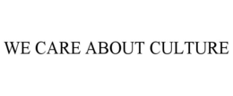 WE CARE ABOUT CULTURE trademark