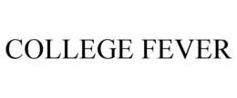 COLLEGE FEVER trademark