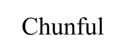 CHUNFUL trademark