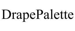 DRAPEPALETTE trademark