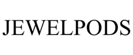 JEWELPODS trademark