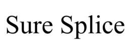SURE SPLICE trademark