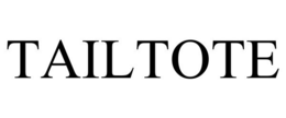 TAILTOTE trademark