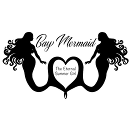BAY MERMAID THE ETERNAL SUMMER GIRL trademark