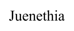 JUENETHIA trademark