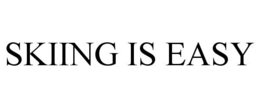 SKIING IS EASY trademark