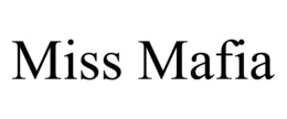 MISS MAFIA trademark