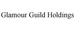 GLAMOUR GUILD HOLDINGS trademark