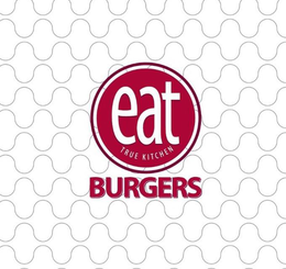 EAT TRUE KITCHEN BURGERS trademark