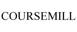 COURSEMILL trademark