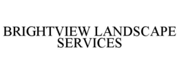 BRIGHTVIEW LANDSCAPE SERVICES trademark