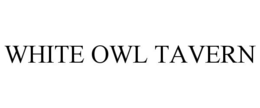 WHITE OWL TAVERN trademark