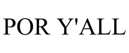 POR Y'ALL trademark