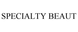 SPECIALTY BEAUT trademark