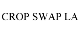 CROP SWAP LA trademark