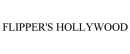 FLIPPER'S HOLLYWOOD trademark