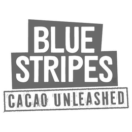 BLUE STRIPES CACAO UNLEASHED trademark