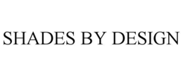 SHADES BY DESIGN trademark
