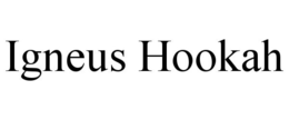 IGNEUS HOOKAH trademark