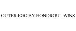 OUTER EGO BY HONDROU TWINS trademark