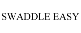 SWADDLE EASY trademark
