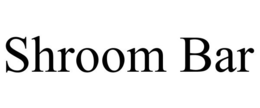 SHROOM BAR trademark