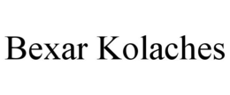 BEXAR KOLACHES trademark