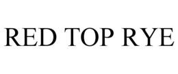 RED TOP RYE trademark