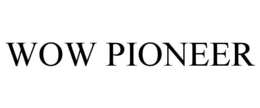 WOW PIONEER trademark