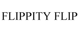 FLIPPITY FLIP trademark
