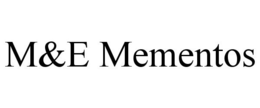 M&E MEMENTOS trademark