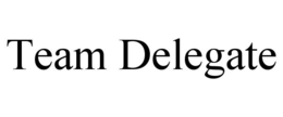 TEAM DELEGATE trademark