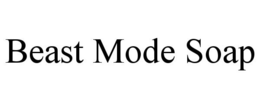 BEAST MODE SOAP trademark