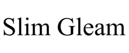 SLIM GLEAM trademark