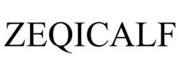 ZEQICALF trademark