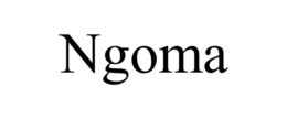 NGOMA trademark
