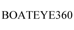 BOATEYE360 trademark