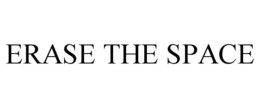 ERASE THE SPACE trademark