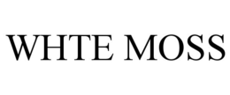 WHTE MOSS trademark