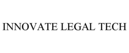 INNOVATE LEGAL TECH trademark