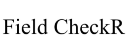FIELD CHECKR trademark