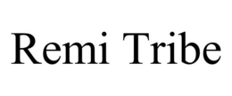 REMI TRIBE trademark