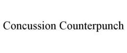 CONCUSSION COUNTERPUNCH trademark